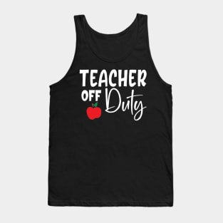 Teacher off duty Tank Top